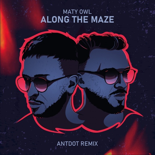 Maty Owl - Along the Maze (Antdot Remix) [1769PKK179406]